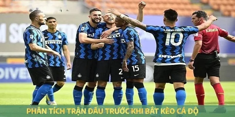 Phân tích các yếu tố về trận đấu trước khi bắt kèo